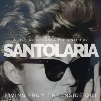 Santolaria - Living from the Inside Out (2022) MP3