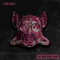 Carli Oso - The Wrecking Joint (2021) MP3