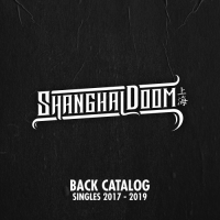 Shanghai Doom - Back Catalogue (2017-2019) MP3