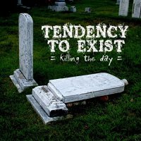 Killing The Day - Tendency To Exist (2022) MP3