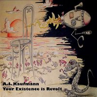 A.J. Kaufmann - Your Existence Is Revolt (2022) MP3