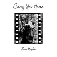 Elana Hayden - Carry You Home (2021) MP3