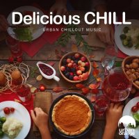 VA - Delicious Chill: Urban Chillout Music (2022) MP3