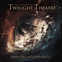 Tristan Harders' Twilight Theatre - Drifting Into Insanity (2022) MP3