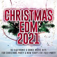 VA - Christmas EDM 2021 [36 Electronic & Dance Music Hits for Christmas Party & New Year's Eve 2022 Party] (2022) MP3