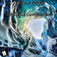 VA - Chill Out Compilation [Compiled by Dave Rice] (2022) MP3