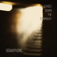Sigmaphonic - Echoes Down The Stairway (2022) MP3