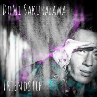 DoMi Sakurazawa - Friendship (2022) MP3