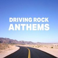 VA - Driving Rock Anthems (2022) MP3