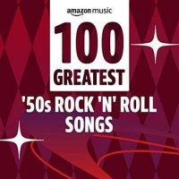 VA - 100 Greatest '50s Rock 'n' Roll Songs (2022) MP3