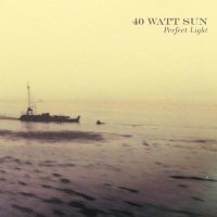 40 Watt Sun - Perfect Light (2022) MP3