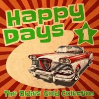VA - Happy Days - The Oldies Gold Collection [Volume 1] (2022) MP3