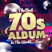 VA - The Best 70s Album In The World...Ever! (2021) MP3