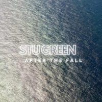 Stu Green - After The Fall (2022) MP3