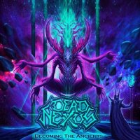 Dead Nexus - Becoming the Ancients (2022) MP3