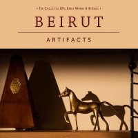 Beirut - Artifacts (2022) MP3