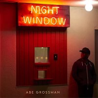 Abe Grossman - Night Window (2022) MP3