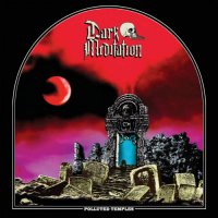 Dark Meditation - Polluted Temples (2022) MP3