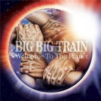 Big Big Train - Welcome to the Planet (2022) MP3