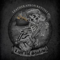 Leather Apron Revival - Light and Shadow (2022) MP3