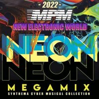 VA - New Electronic World: Neon Megamix (2022) MP3