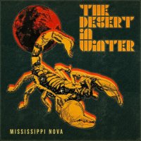 Mississippi Nova - The Desert in Winter (2022) MP3