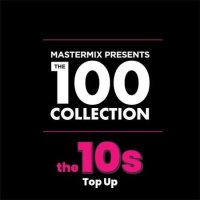 VA - Mastermix The 100 Collection 10s Top Up [2CD] (2022) MP3