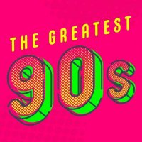 VA - The Greatest 90s (2022) MP3