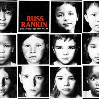 Russ Rankin - Come Together Fall Apart (2022) MP3
