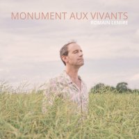 Romain Lemire - Monument aux vivants (2022) MP3