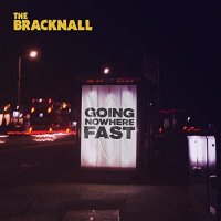 The Bracknall - Going Nowhere Fast (2022) MP3