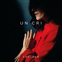 Luciole - Un cri (2022) MP3
