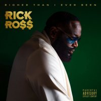 Rick Ross - Richer Than I Ever Been [Deluxe] (2022) MP3