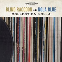 VA - Blind Raccoon and Nola Blue Collection, Vol. 4 (2022) MP3
