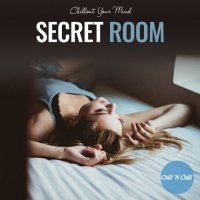 VA - Secret Room: Chillout Your Mind (2021) MP3