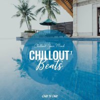 VA - Chillout Beats 1: Chillout Your Mind (2021) MP3