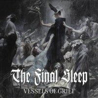 The Final Sleep - Vessels of Grief (2022) MP3