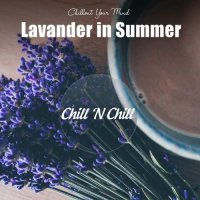 VA - Lavander in Summer: Chillout Your Mind (2021) MP3