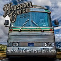 Marshall Catch - Chasing Ghosts & Dreams (2022) MP3