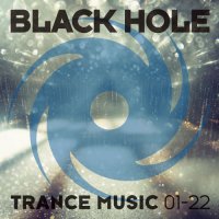 VA - Black Hole Trance Music: 01-22 (2022) MP3