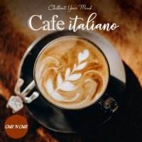 VA - Cafe Italiano: Chillout Your Mind (2021) MP3