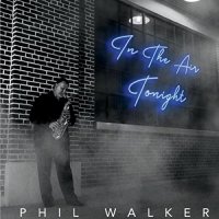 Phil Walker - In The Air Tonight (2022) MP3