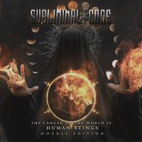 Subliminal Code - The Cancer Of The World Is Human Beings [2CD] (2021) MP3
