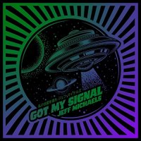 Jeff Michaels - Got My Signal (2022) MP3