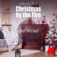 VA - Christmas by the Fire: Chillout Your Mind (2020) MP3