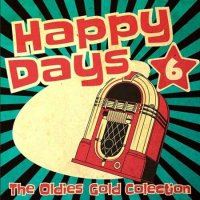 VA - Happy Days - The Oldies Gold Collection [Volume 6] (2022) MP3