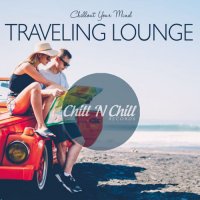 VA - Traveling Lounge: Chillout Your Mind (2020) MP3