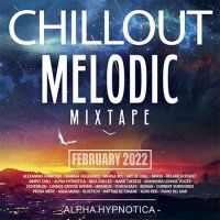 VA - Chillout Melodic Mixtape (2022) MP3