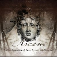 Arcem - An Amalgamation of Loss, Defeat, and Renewal (2022) MP3