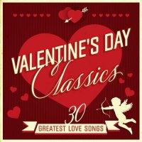 VA - Valentine's Day Classics 30 Greatest Love Songs (2022) MP3